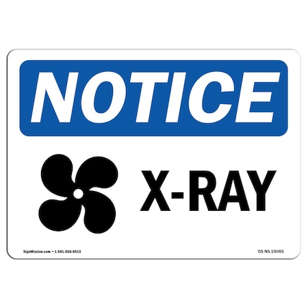 OSHA Notice Sign, X-Ray With Symbol, 14in X 10in Rigid Plastic